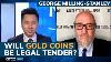 Can Gold Coins Really Be Legal Tender New All Time Price High This Year Is Possible